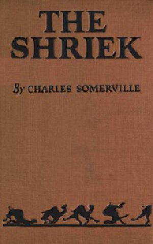 [Gutenberg 40934] • The Shriek: A Satirical Burlesque